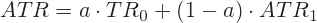 Average True Range formula (exponential moving average)